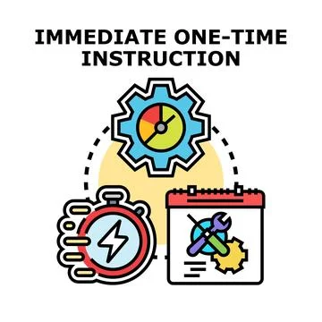 Immediate one time instruction concept for quick task execution Stock Illustration