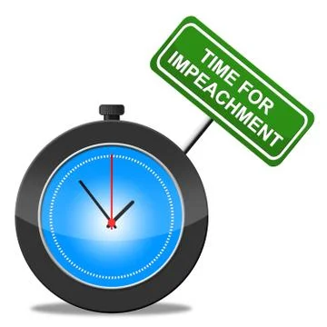 Impeachment Time To Remove Corrupt President Or Politician Stock Illustration