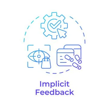 Implicit feedback blue gradient concept icon Illustration