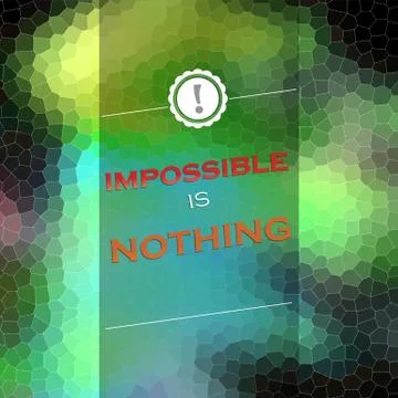 Imposible is nothing Stock Illustration