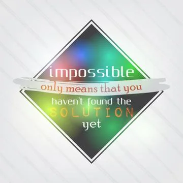 Impossible means that you haven't found the solution yet Stock Illustration
