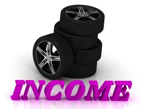 INCOME- bright letters and rims mashine black wheels on a white background Stock Illustration