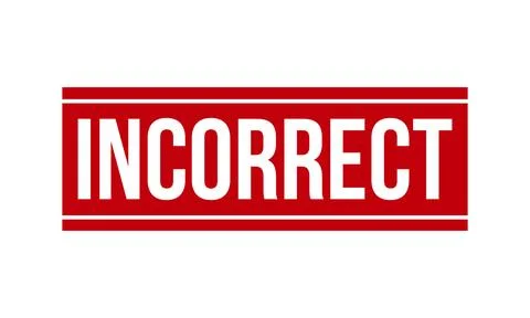 Incorrect Rubber Stamp. Red Incorrect Rubber Grunge Stamp Seal Vector Illus.. Stock Illustration