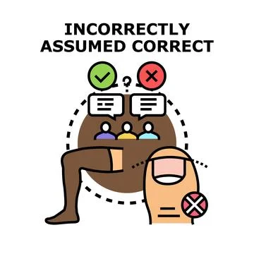 Incorrectly assumed correct problem concept vector icon Stock Illustration