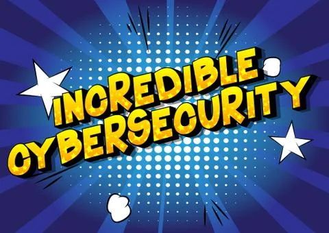 Incredible Cybersecurity - Vector illustrated comic book style phrase on abst Stock Illustration