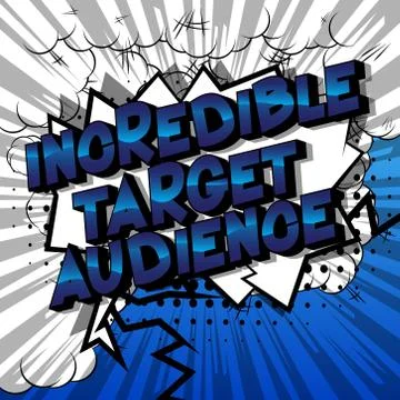 Incredible Target Audience - Vector illustrated comic book style phrase. Illustrazione stock