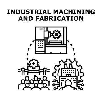 Industrial machining and fabrication processes concept illustration Stock Illustration