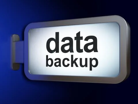Information concept: Data Backup on billboard background Illustration