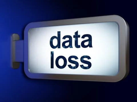 Information concept: Data Loss on billboard background Illustration
