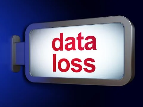 Information concept: Data Loss on billboard background Illustration