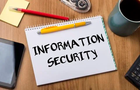 INFORMATION SECURITY - Note Pad With Text Stock Photos