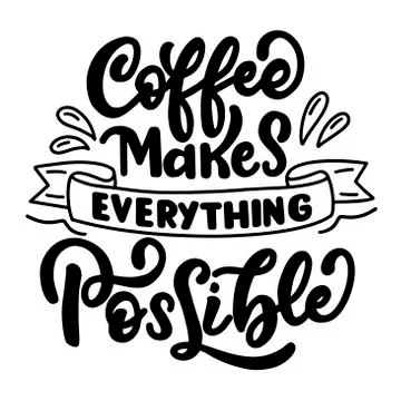 Inscription - coffee makes everything possible Illustrazione stock