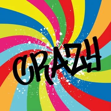 The inscription Crazy on a multi-colored background in the style of graffiti. Stock Illustration