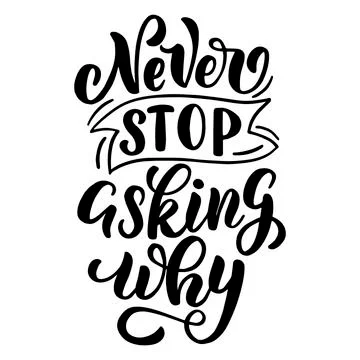 Inscription - never stop asking why Stock Illustration