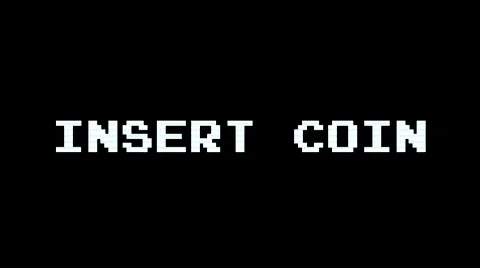 Inserting started. Insert Coin игра. Insert Coin. Please Insert Coin. Insert.