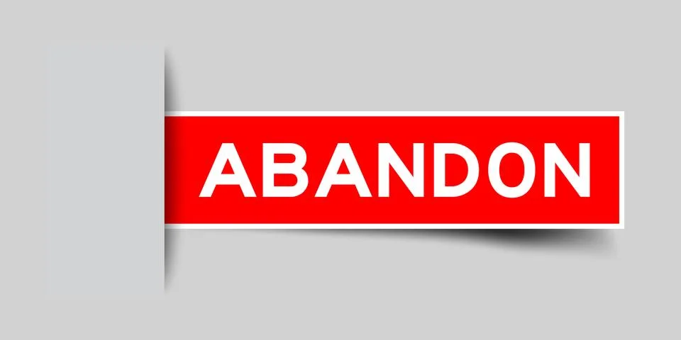 Inserted red color sticker label with word abandon on gray background Stock Illustration