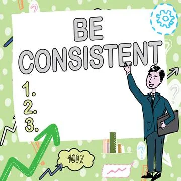 Inspiration showing sign Be Consistent. Business showcase Uniform Persistent Ilustración de archivo