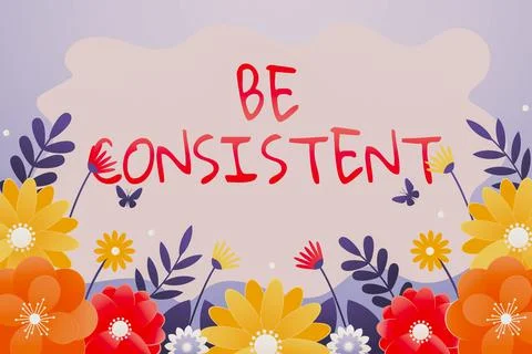 Inspiration showing sign Be Consistent. Business showcase Uniform Persistent イラスト素材
