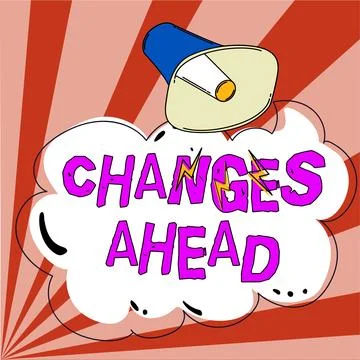 Inspiration showing sign Changes Ahead. Concept meaning to replace with or Stock Illustration