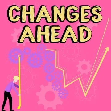 Inspiration showing sign Changes Ahead. Business approach to replace with or Stock Illustration