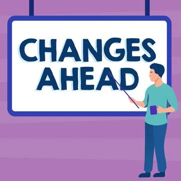 Inspiration showing sign Changes Ahead. Concept meaning to replace with or Stock Illustration
