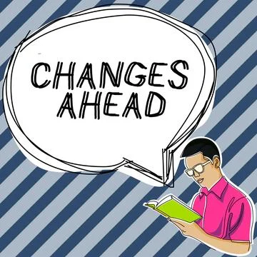 Inspiration showing sign Changes Ahead. Word for to replace with or exchange for 스톡 일러스트
