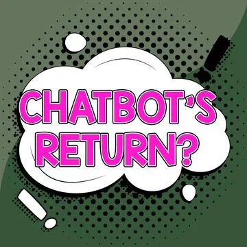 Inspiration showing sign Chatbot's Return. Business approach program that Stock Illustration