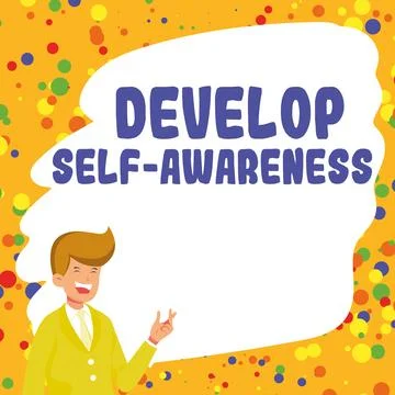 Inspiration showing sign Develop Self Awareness. Business approach Improve sharp Stock Illustration