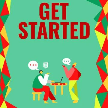 Inspiration showing sign Get Started. Business showcase asking someone to begin Stock Illustration