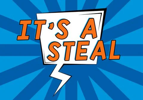 Inspiration showing sign It S Is A Steal. Business approach Getting confidential Stock Illustration
