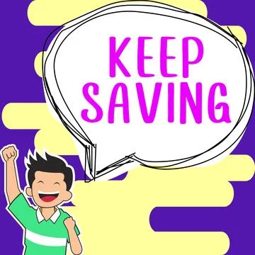 Inspiration showing sign Keep Saving. Internet Concept keeping money in an Illustrazione stock