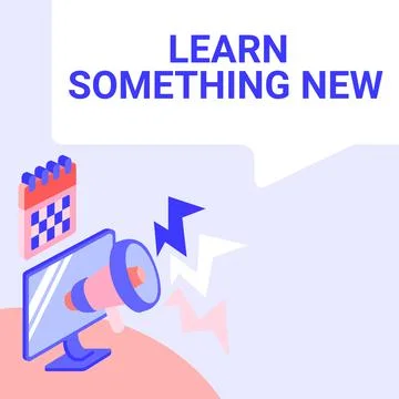 Inspiration showing sign Learn Something New. Word for Gain acquire different Stock Illustration