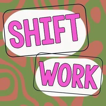 Inspiration showing sign Shift Work. Concept meaning work comprising periods in Stock Illustration