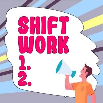 Inspiration showing sign Shift Work. Internet Concept work comprising periods in Stock Illustration