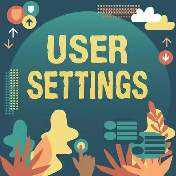 Inspiration showing sign User Settings. Business concept Configuration of Stock Illustration
