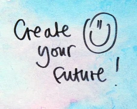 Inspirational message create your future Stock Photos