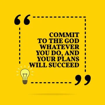Inspirational motivational quote. Commit to the god whatever you do, and your Stock Illustration