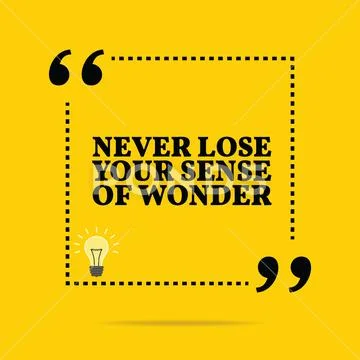 Inspirational motivational quote. Never lose your sense of wonder. Stock Illustration