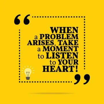 Inspirational motivational quote. When a problem arises, take a moment to lis Stock Illustration