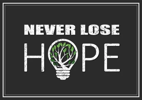 Inspirational positive vector typography slogan Never lose hope with light bu Stock Illustration