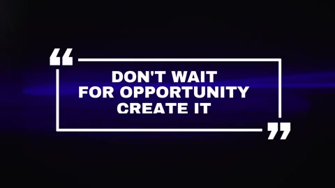 Inspirational text quote don't wait for opportunity create it appearing in a Video stock 343552754