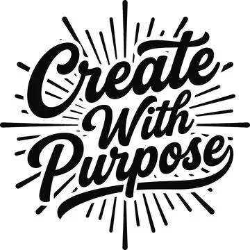 Inspirational Typography Artwork Featuring Create With Purpose Quote Design Stock Illustration