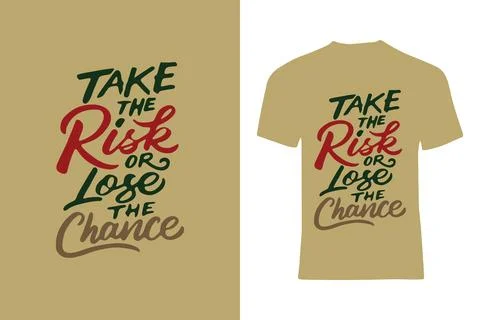 Inspirational typography promoting taking risks in a motivational t-shirt d.. Stock Illustration