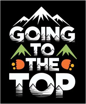Inspiring mountain adventure typography vector design going to the top conce Stock Illustration
