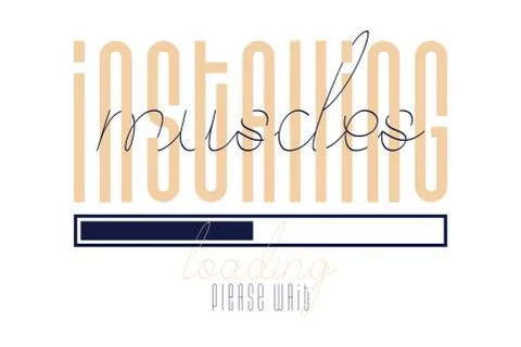 Installing muscles loading inspirational quote - Vector illustration design f 스톡 일러스트