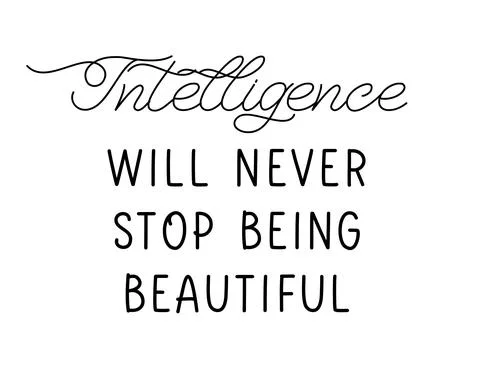 Intelligence will never stop being beautiful. Lettering quote for wall art, r Stock Illustration