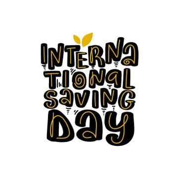 International Saving Day Hand drawn lettering for holiday Stock Illustration