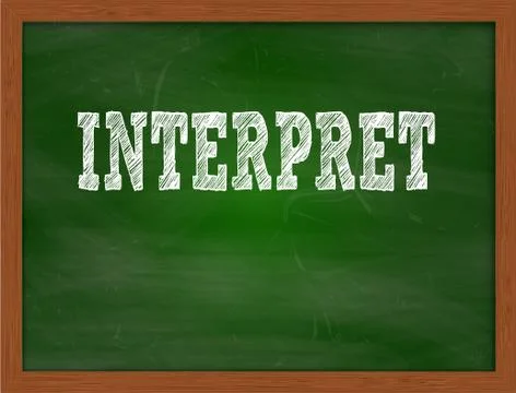 INTERPRET handwritten text on green chalkboard Stock Illustration