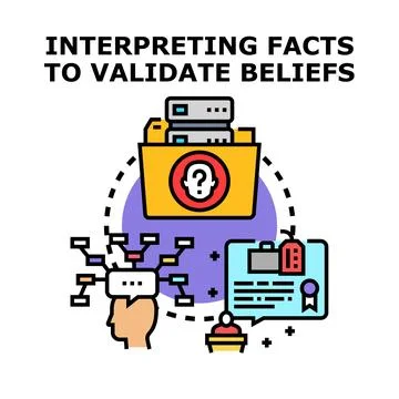 Interpreting facts to validate personal beliefs concept Stock Illustration