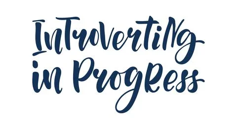 Introverting in Progress Hand Lettering Quote in Modern Brush Typography, Min Stock Illustration